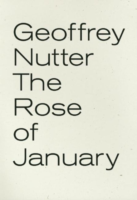 Book cover of: Rose of January. By: Geoffrey Nutter