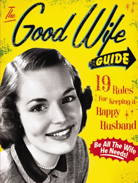 Book cover of: Good Wife Guide. By: Ladies' Homemaker Monthly