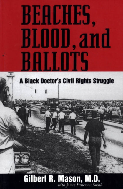 Book cover of: Beaches, Blood, and Ballots. By: Gilbert R. Mason