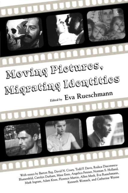 Book cover of: Moving Pictures, Migrating Identities. By: Eva Rueschmann