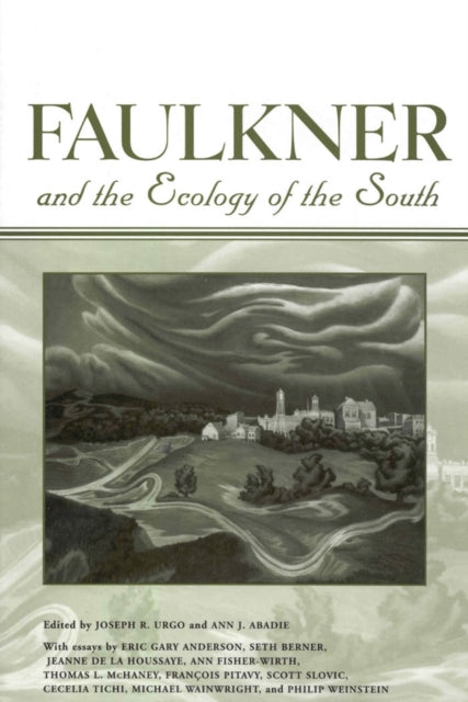 Book cover of: Faulkner and the Ecology of the South. By: Joseph R. Urgo