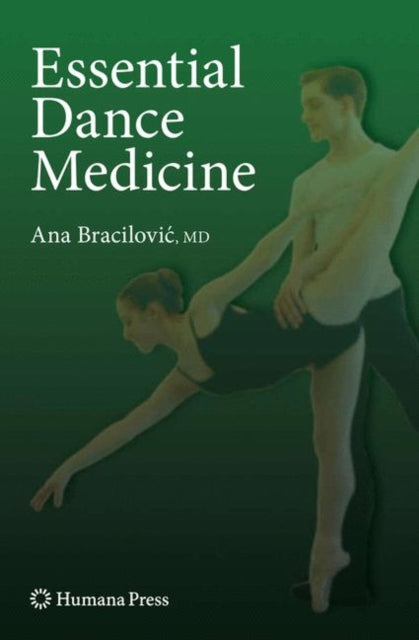 Book cover of: Essential Dance Medicine. By: Ana Bracilović