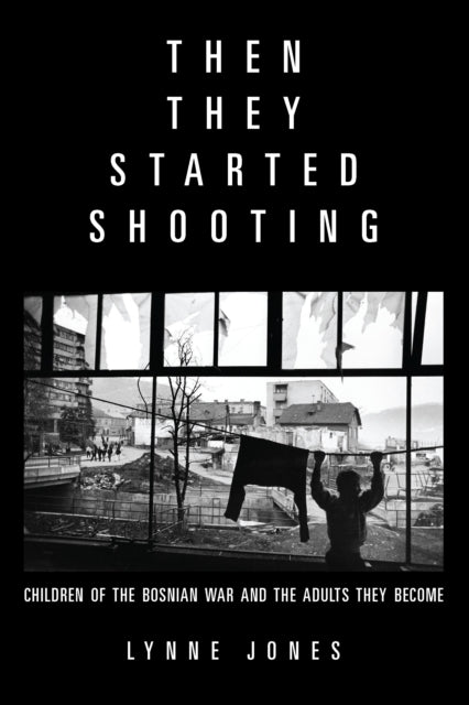 Book cover of: Then They Started Shooting. By: Lynne Jones