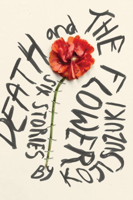 Book cover of: Death And The Flower. By: Kōji Suzuki