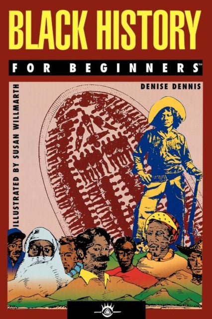 Book cover of: Black History for Beginners. By: Denise Dennis