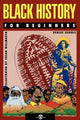 Book cover of: Black History for Beginners. By: Denise Dennis