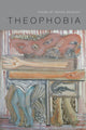 Book cover of: Theophobia. By: Beasley, Bruce