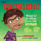 Book cover of: Baditude. By: Julia Cook