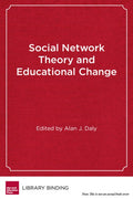 Social Network Theory and Educational Change