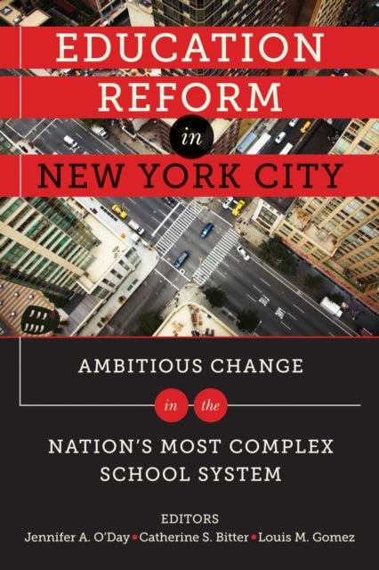 Book cover of: Education Reform in New York City. By: Jennifer A. O'Day
