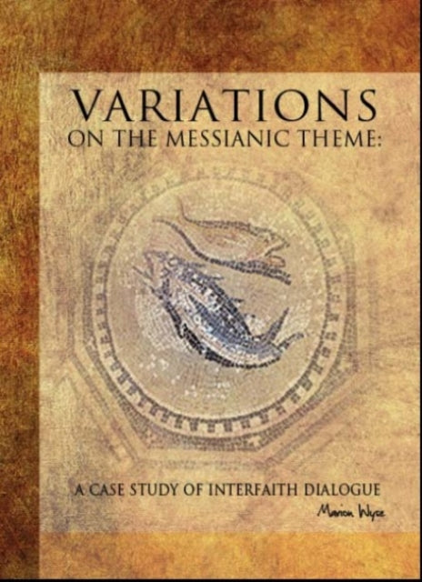 Book cover of: Variations on the Messianic Theme. By: Marion Wyse