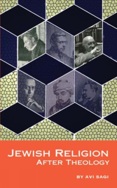 Book cover of: Jewish Religion After Theology. By: Avi Sagi