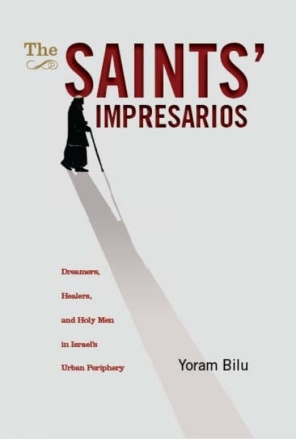 Book cover of: Saints' Impresarios. By: Yoram Bilu