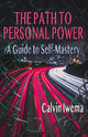 Book cover of: Path to Personal Power. By: Calvin Iwema