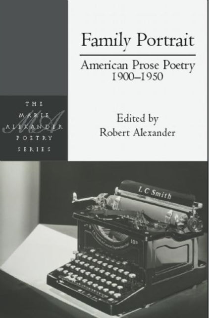 Book cover of: Family Portrait: American Prose Poetry 1900 - 1950