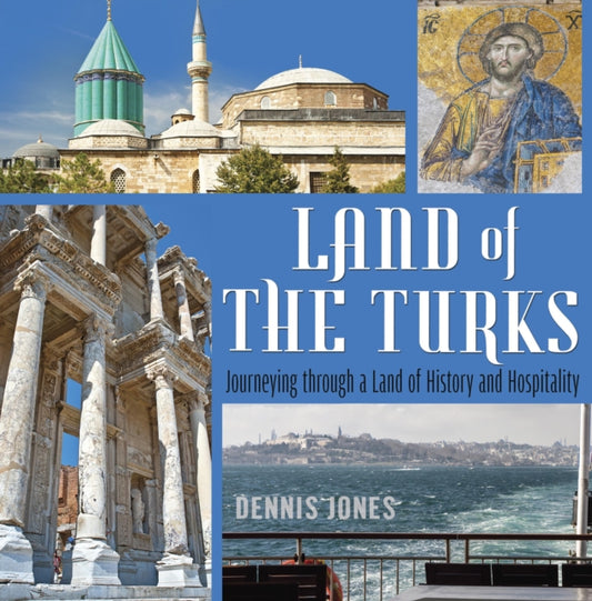 Book cover of: Land of the Turks. By: Dennis Jones