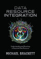 Book cover of: Data Resource Integration. By: Michael H. Brackett