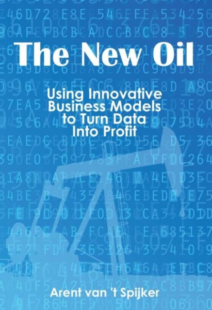 Book cover of: New Oil. By: Arent van 't Spijker