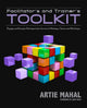 Book cover of: Facilitator's & Trainer's Toolkit. By: Artie Mahal
