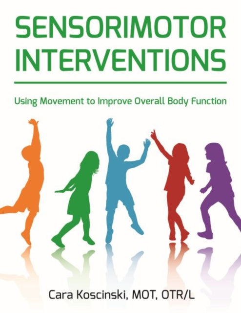 Book cover of: Sensorimotor Interventions. By: Cara Koscinski