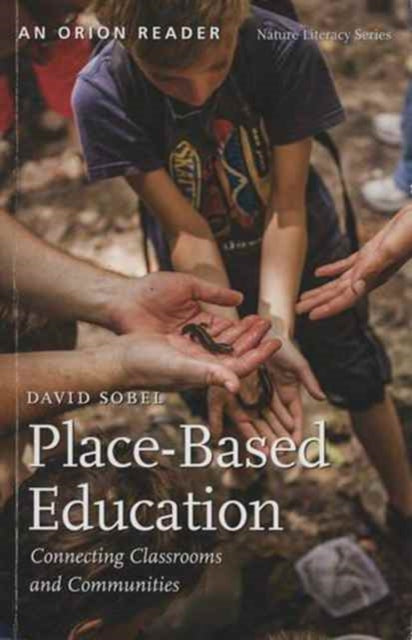 Book cover of: Place-Based Education. By: Sobel, David