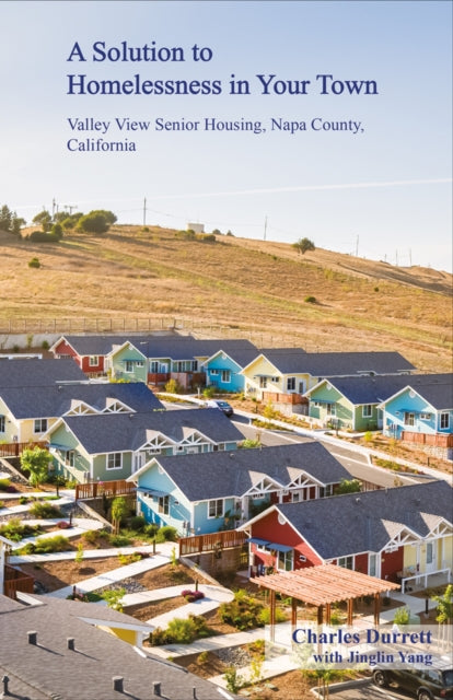 Book cover of: Solution to Homelessness In Your Town. By: Charles Durrett