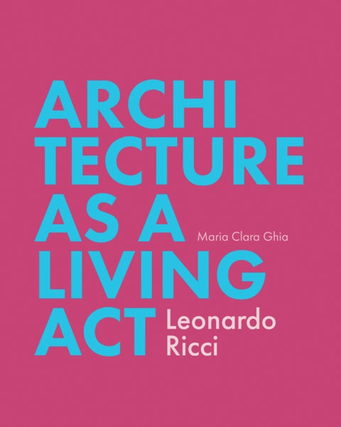 Architecture as a Living Act
