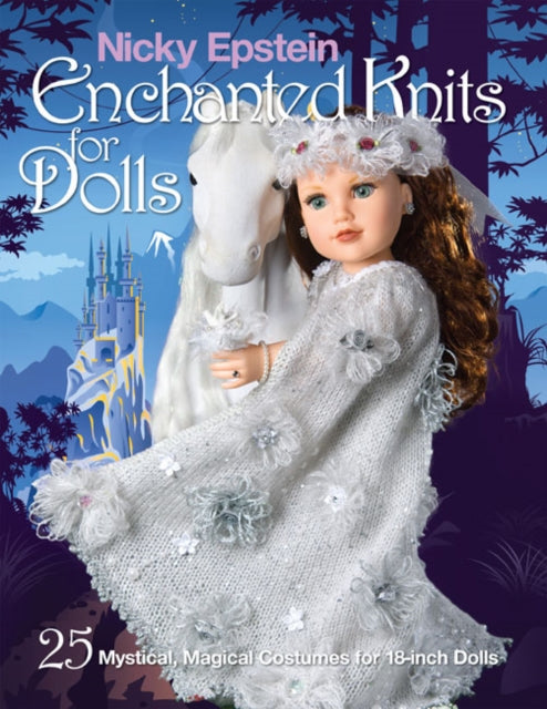 Book cover of: Nicky Epstein Enchanted Knits for Dolls. By: Nicky Epstein