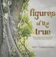 Book cover of: FIGURES OF THE TRUE. By: Amy Carmichael