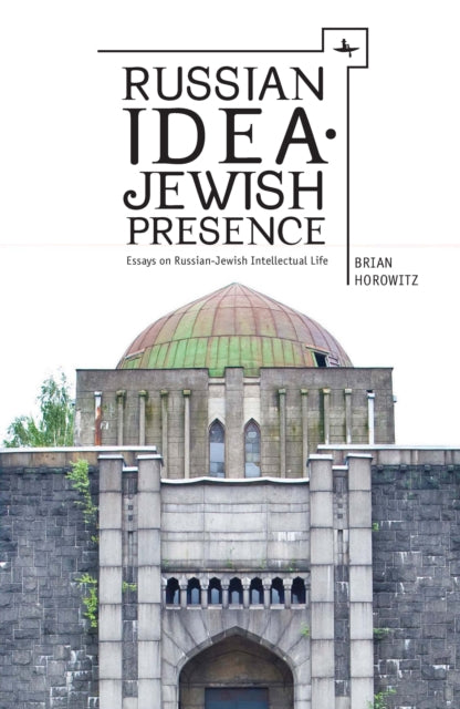 Book cover of: Russian Idea-Jewish Presence. By: Brian Horowitz