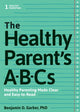 Book cover of: Healthy Parent's ABC's. By: Benjamin D. Garber PhD