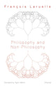 Book cover of: Philosophy and Non-Philosophy. By: François Laruelle