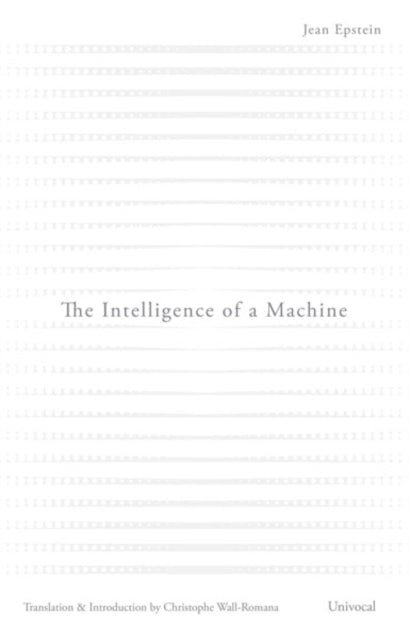 Book cover of: Intelligence of a Machine. By: Jean Epstein