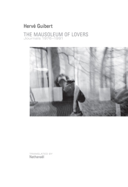 Book cover of: Mausoleum of Lovers. By: Hervé Guibert