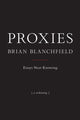 Book cover of: Proxies. By: Brian Blanchfield