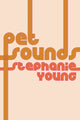 Book cover of: Pet Sounds. By: Stephanie Young