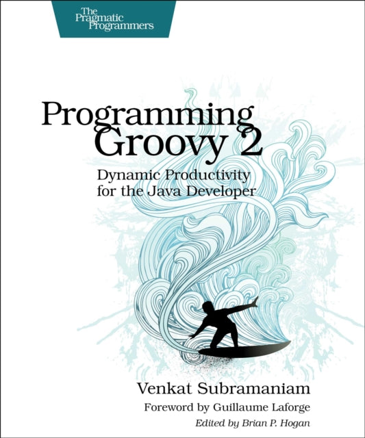 Book cover of: Programming Groovy 2.0. By: Venkat Subramaniam