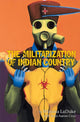 Book cover of: Militarization of Indian Country. By: Winona LaDuke