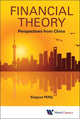 Book cover of: Financial Theory: Perspectives From China. By: Xingyun Peng