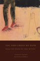 Book cover of: You Who Cross My Path. By: Erez Biṭon
