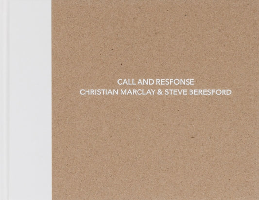 Book cover of: Christian Marclay and Steve Beresford: Call and Response. By: Christian Marclay