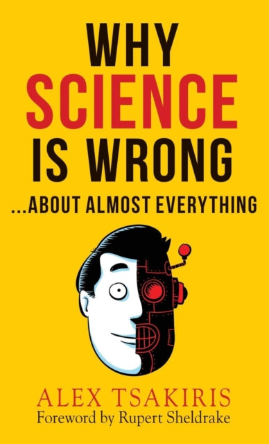 Book cover of: WHY SCIENCE IS WRONG...About Almost Everything