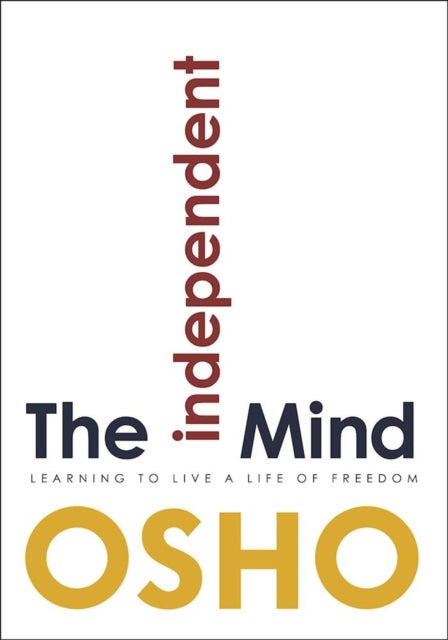 Book cover of: Independent Mind. By: Osho