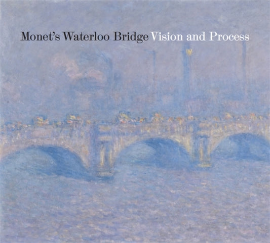 Book cover of: Monet's Waterloo Bridge. By: Nancy Norwood