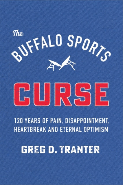Book cover of: Buffalo Sports Curse. By: Greg D. Tranter