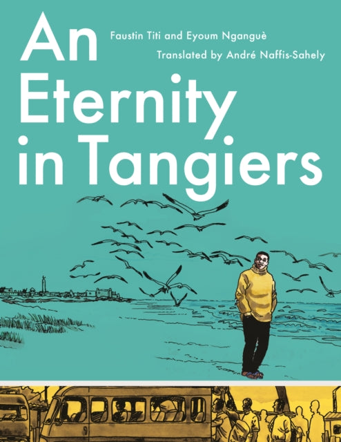 Book cover of: Eternity in Tangiers. By: Eyoum Nganguè