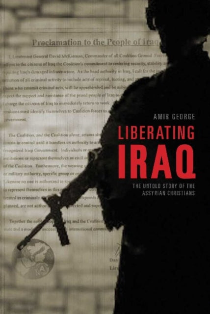 Book cover of: Liberating Iraq. By: Amir George