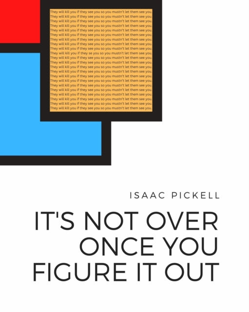 Book cover of: It's not over once you figure it out. By: Isaac Pickell