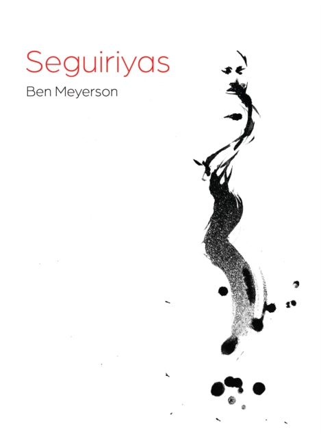 Book cover of: Seguiriyas. By: Ben Meyerson