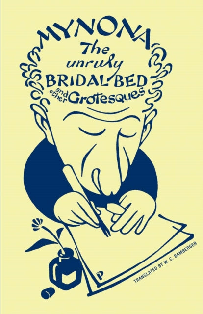 Book cover of: Unruly Bridal Bed and Other Grotesques. By: Mynona